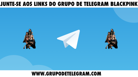 Lista de links de grupos do Telegram do Blackpink - Grupodetelegram.com